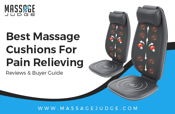 8 Best Massage Cushions for Pain Relieving in 2024 – A Buyer’s Guide