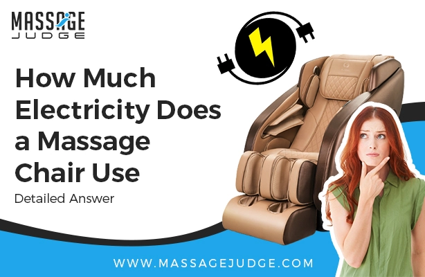 How Much Electricity Does a Massage Chair Use? Massage Judge