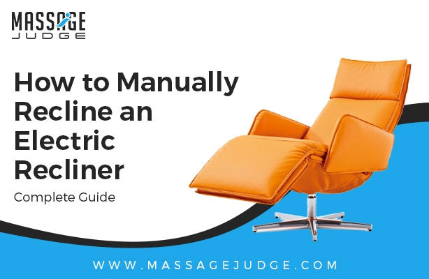 How to Manually Recline an Electric Recliner – Massage Judge