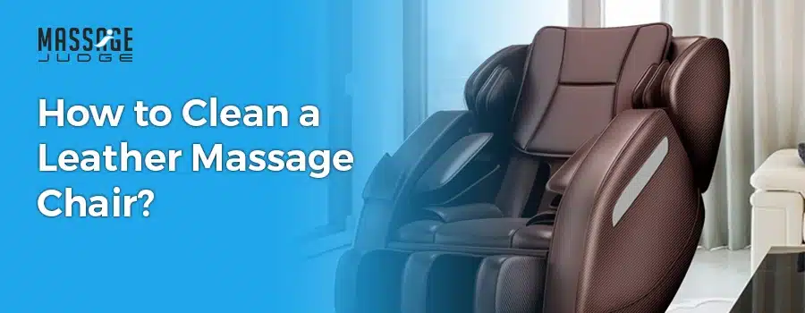 how to clean a leather massage chair